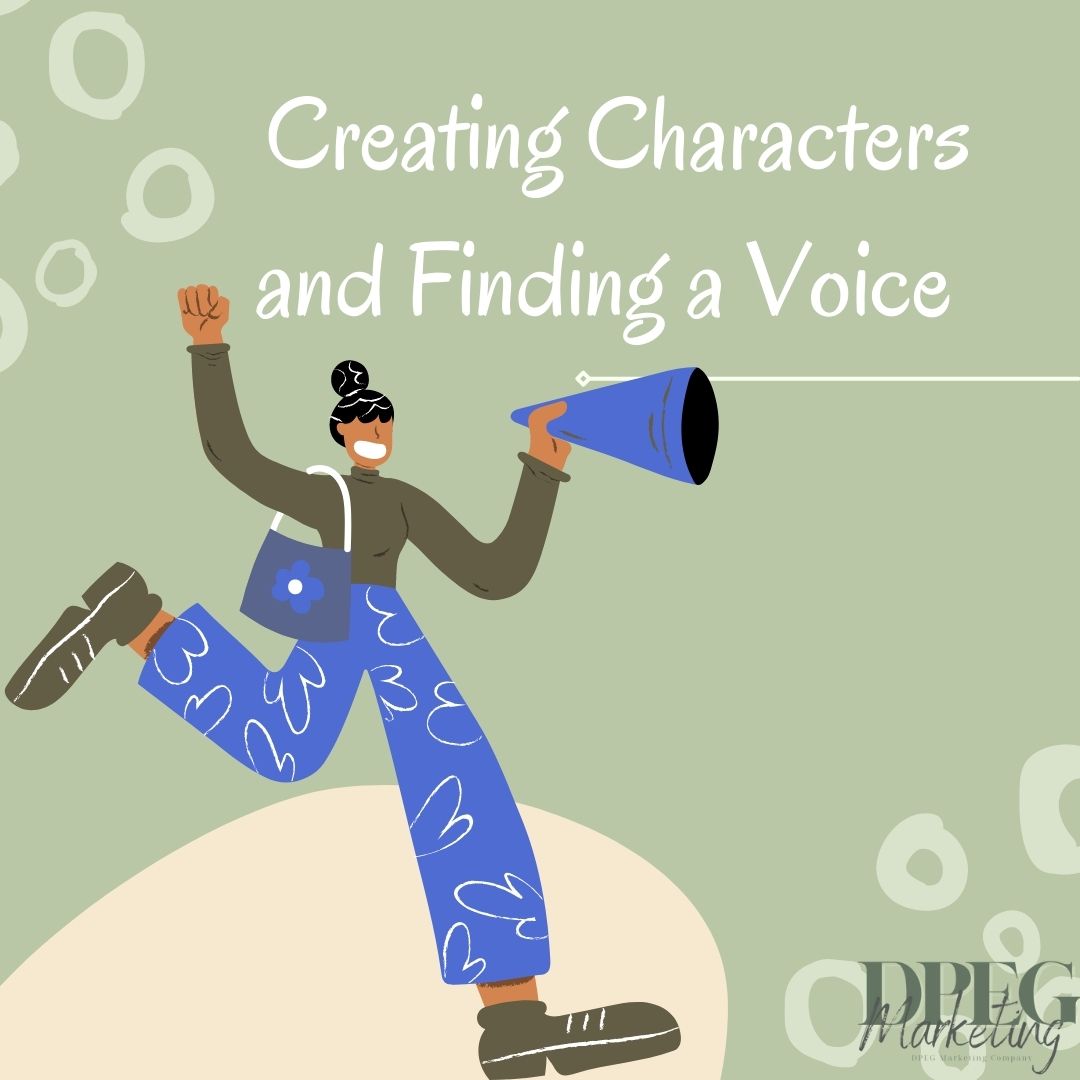 Creating Characters and Finding a Voice Creating Characters and Finding a Voice